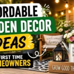 Affordable Garden Decor Ideas for First Time Homeowners